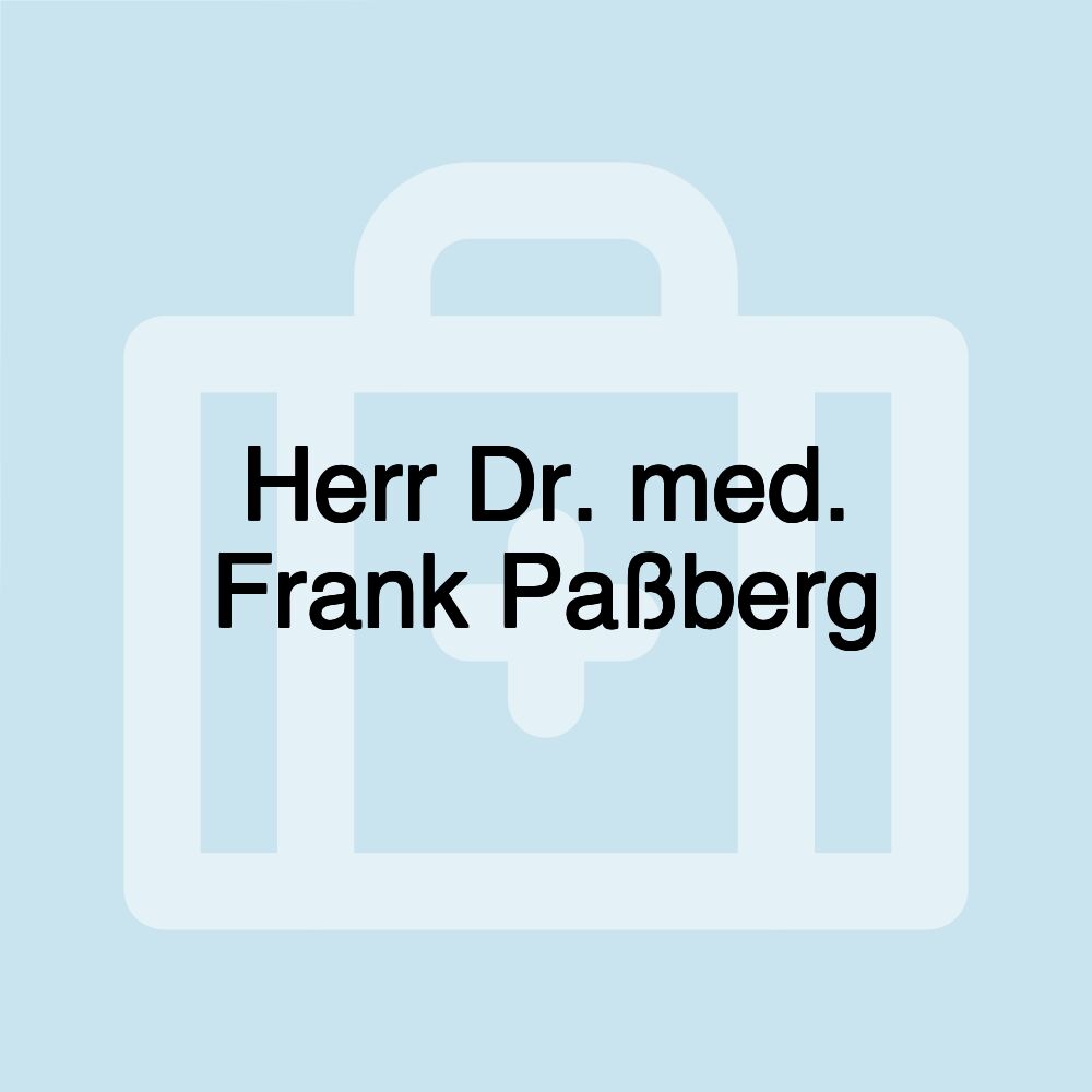 Herr Dr. med. Frank Paßberg