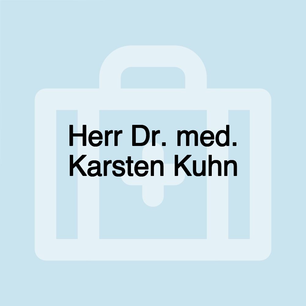 Herr Dr. med. Karsten Kuhn