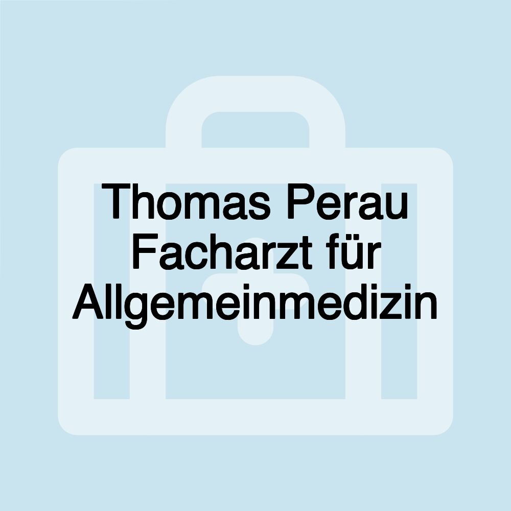 Thomas Perau Facharzt für Allgemeinmedizin