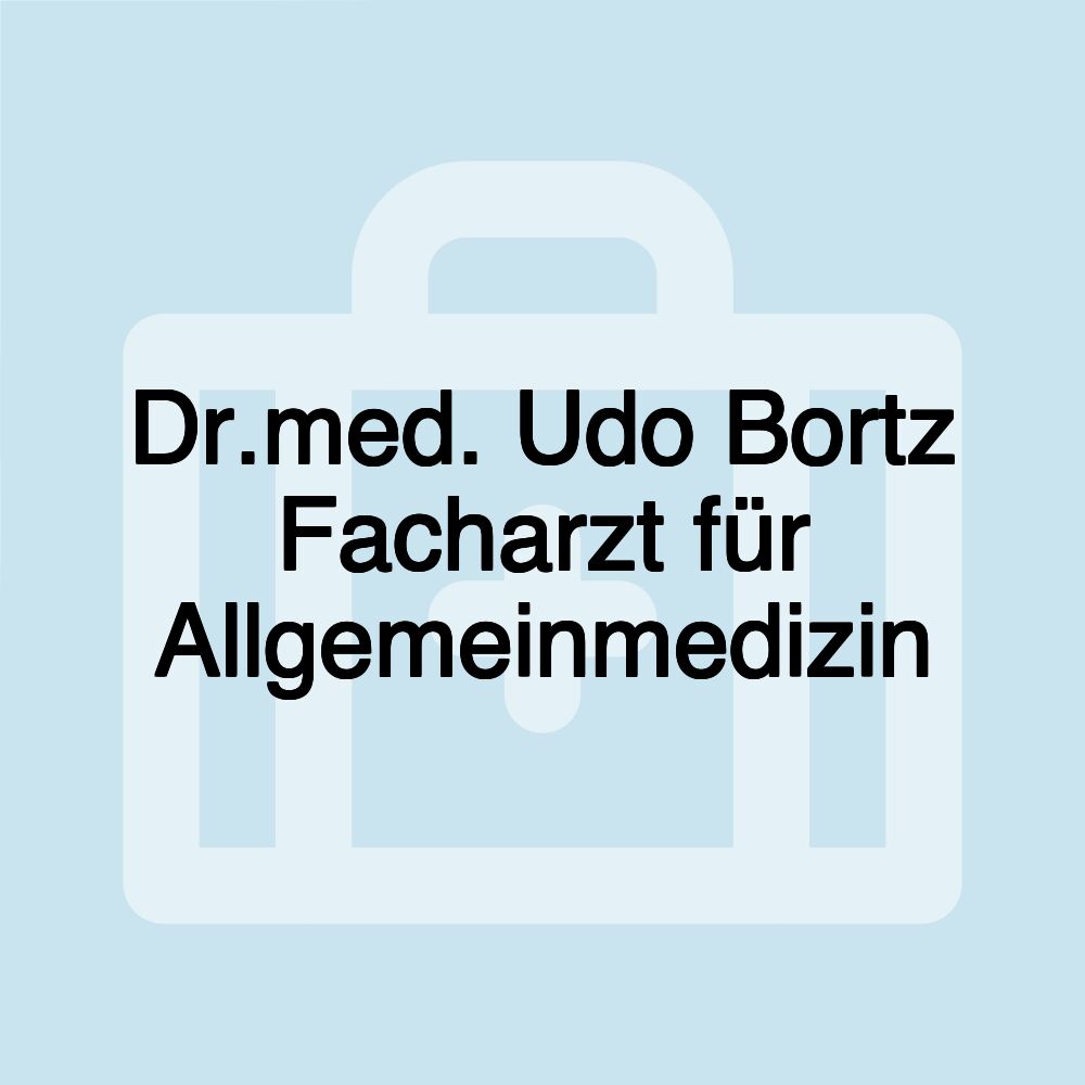 Dr.med. Udo Bortz Facharzt für Allgemeinmedizin