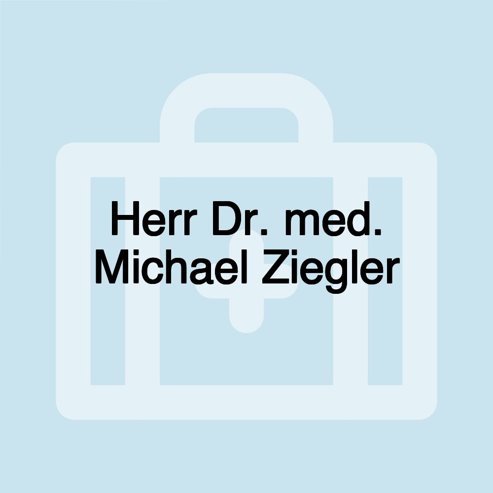 Herr Dr. med. Michael Ziegler