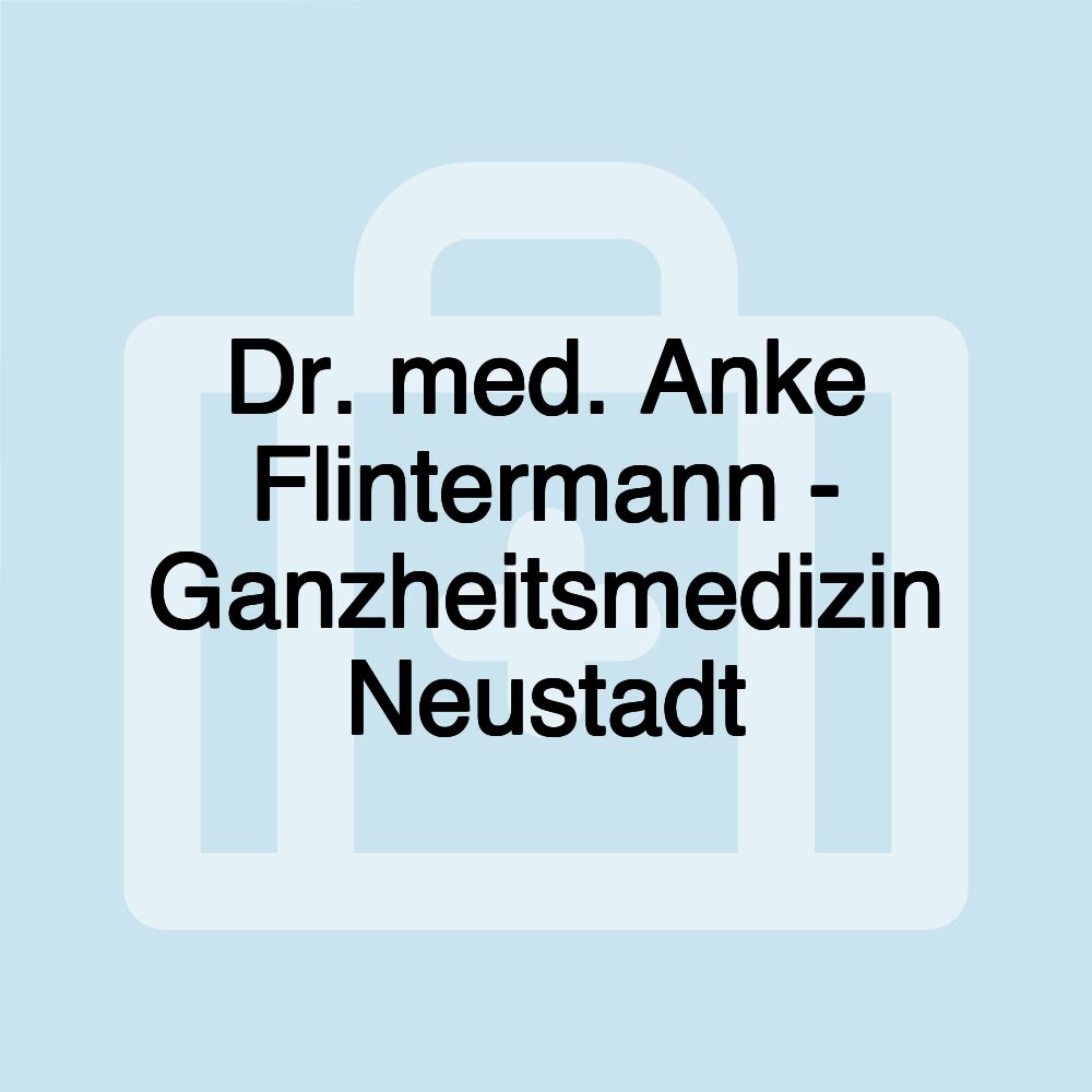 Dr. med. Anke Flintermann - Ganzheitsmedizin Neustadt