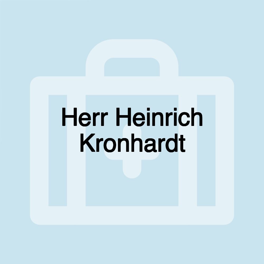 Herr Heinrich Kronhardt