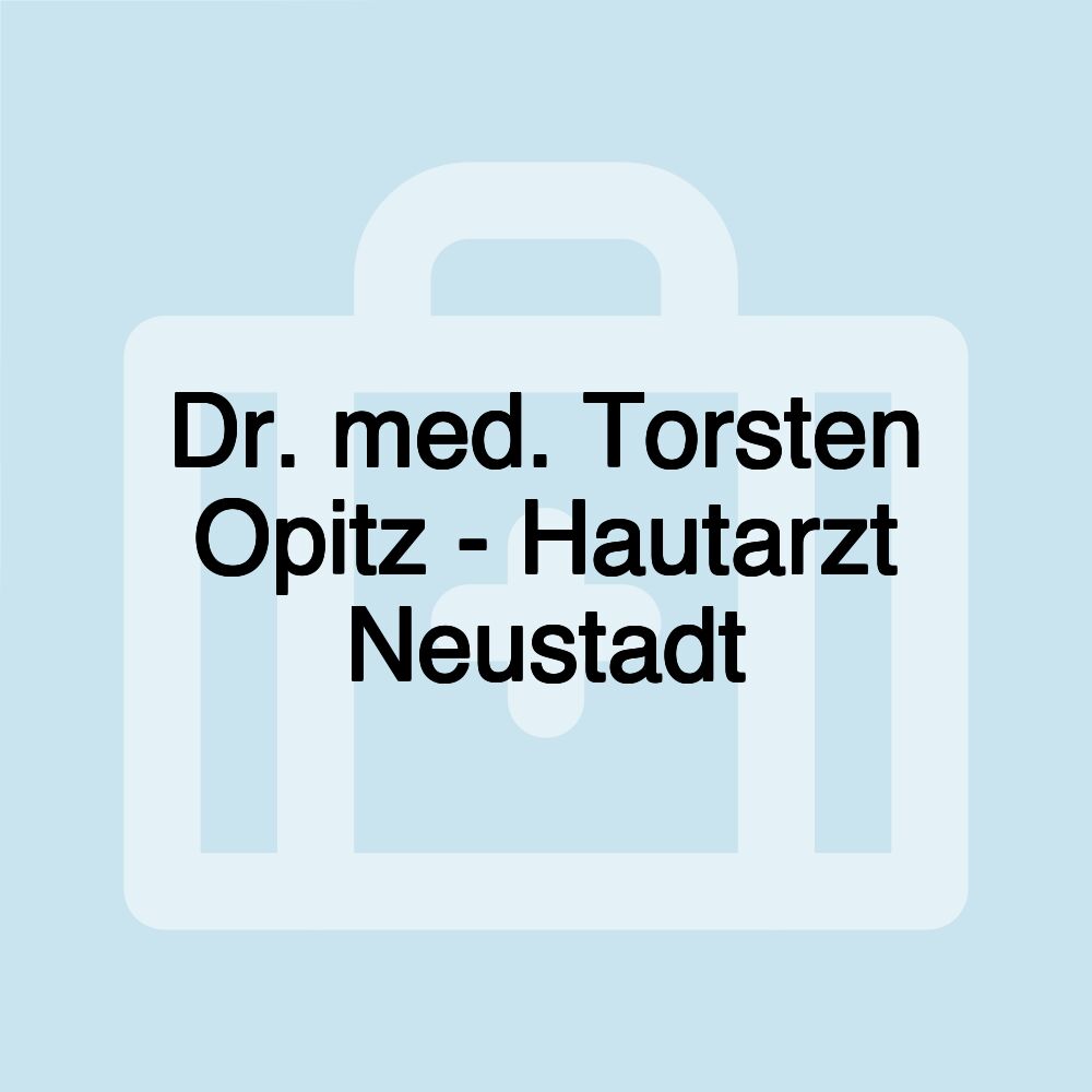 Dr. med. Torsten Opitz - Hautarzt Neustadt