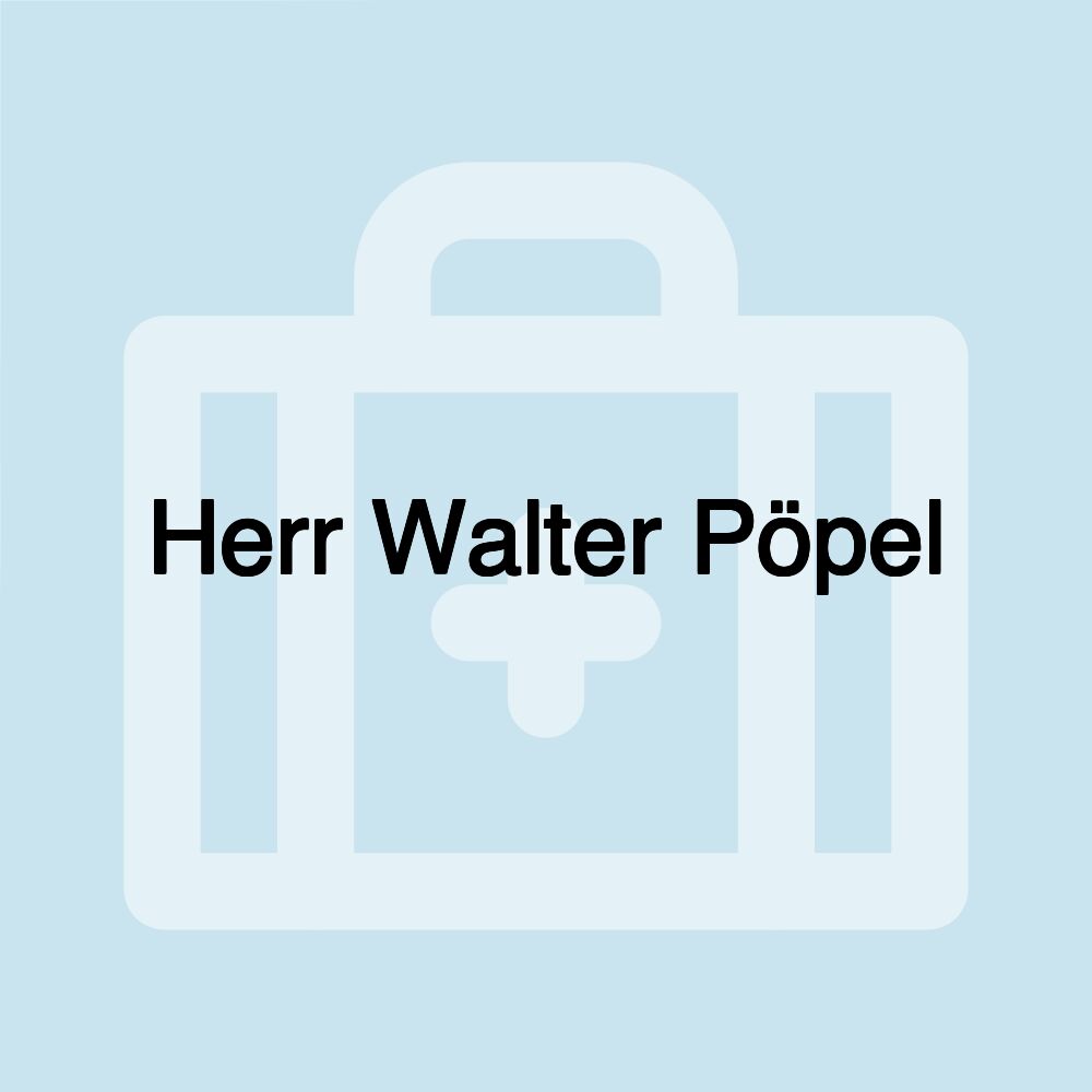 Herr Walter Pöpel