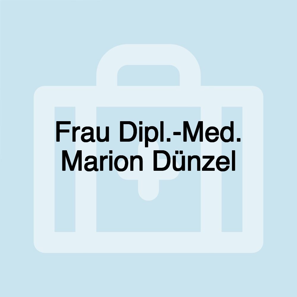 Frau Dipl.-Med. Marion Dünzel