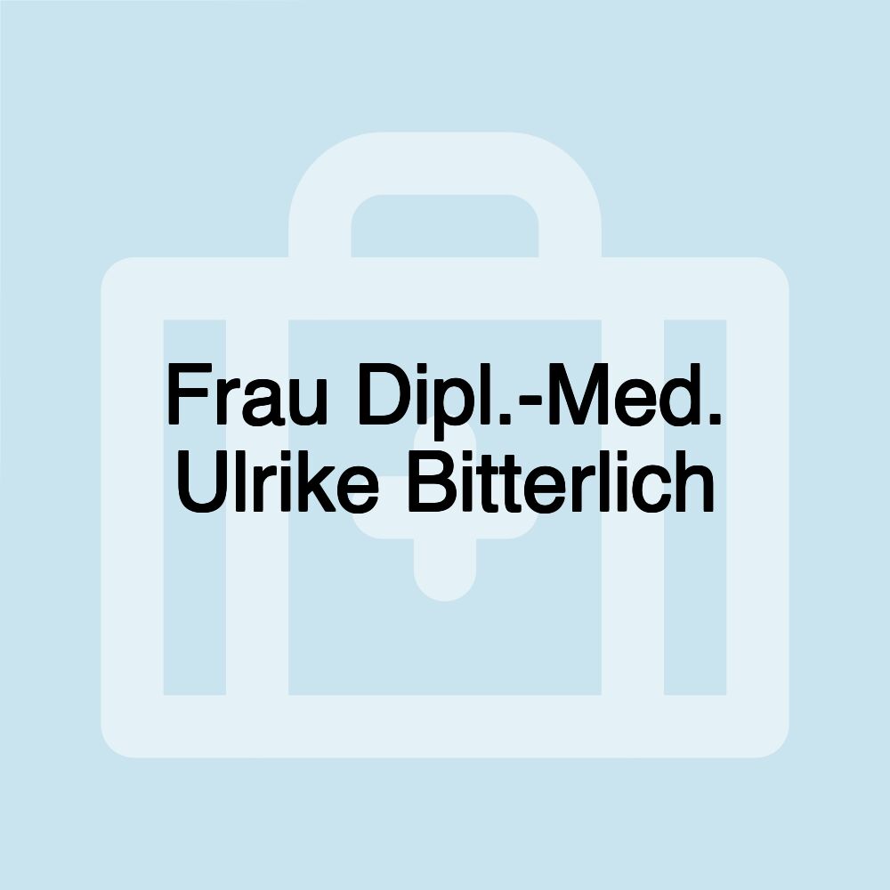 Frau Dipl.-Med. Ulrike Bitterlich