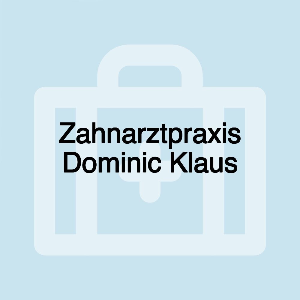 Zahnarztpraxis Dominic Klaus