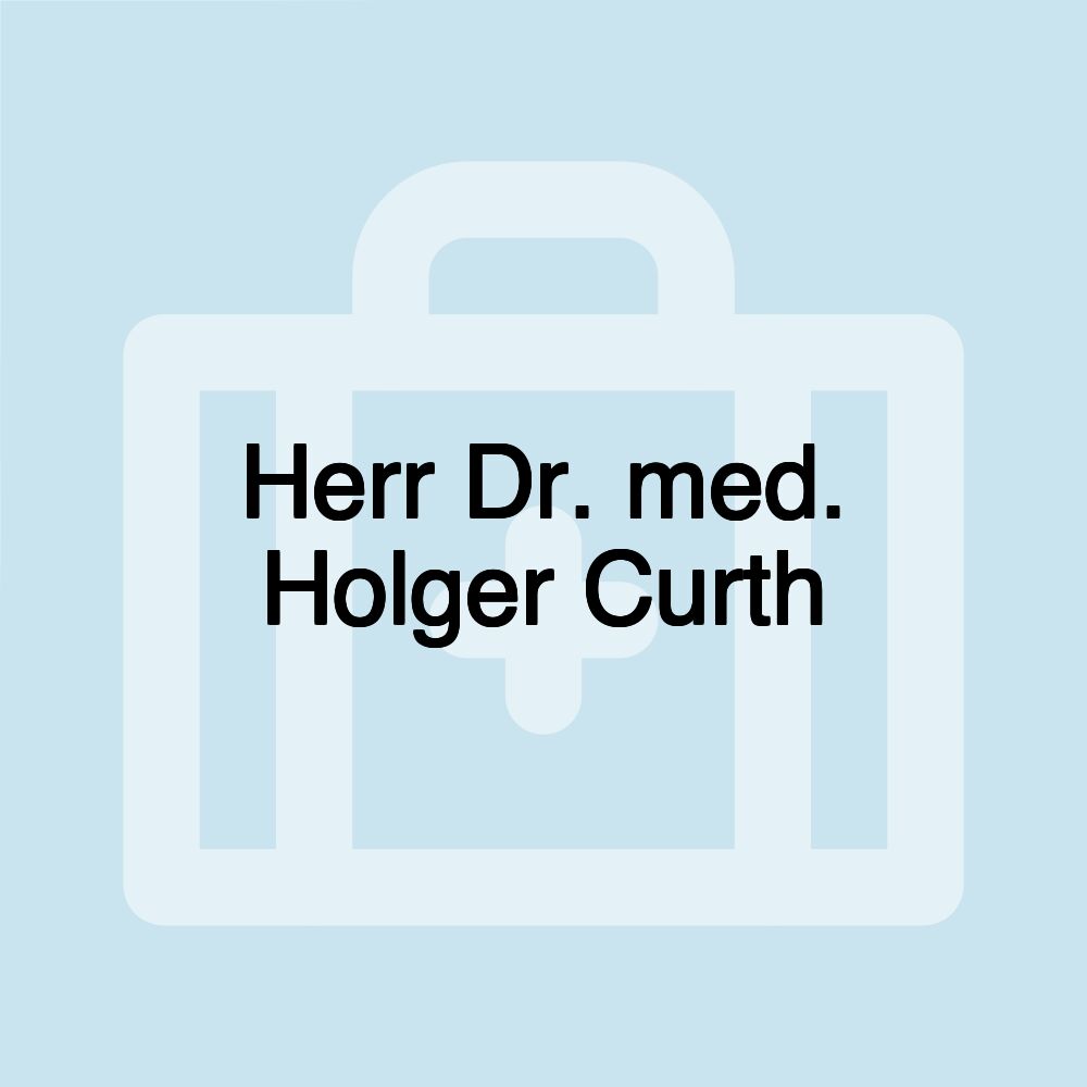 Herr Dr. med. Holger Curth