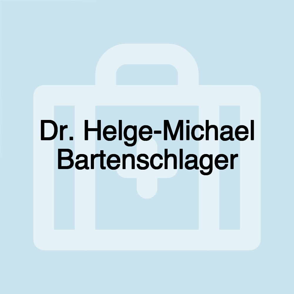 Dr. Helge-Michael Bartenschlager