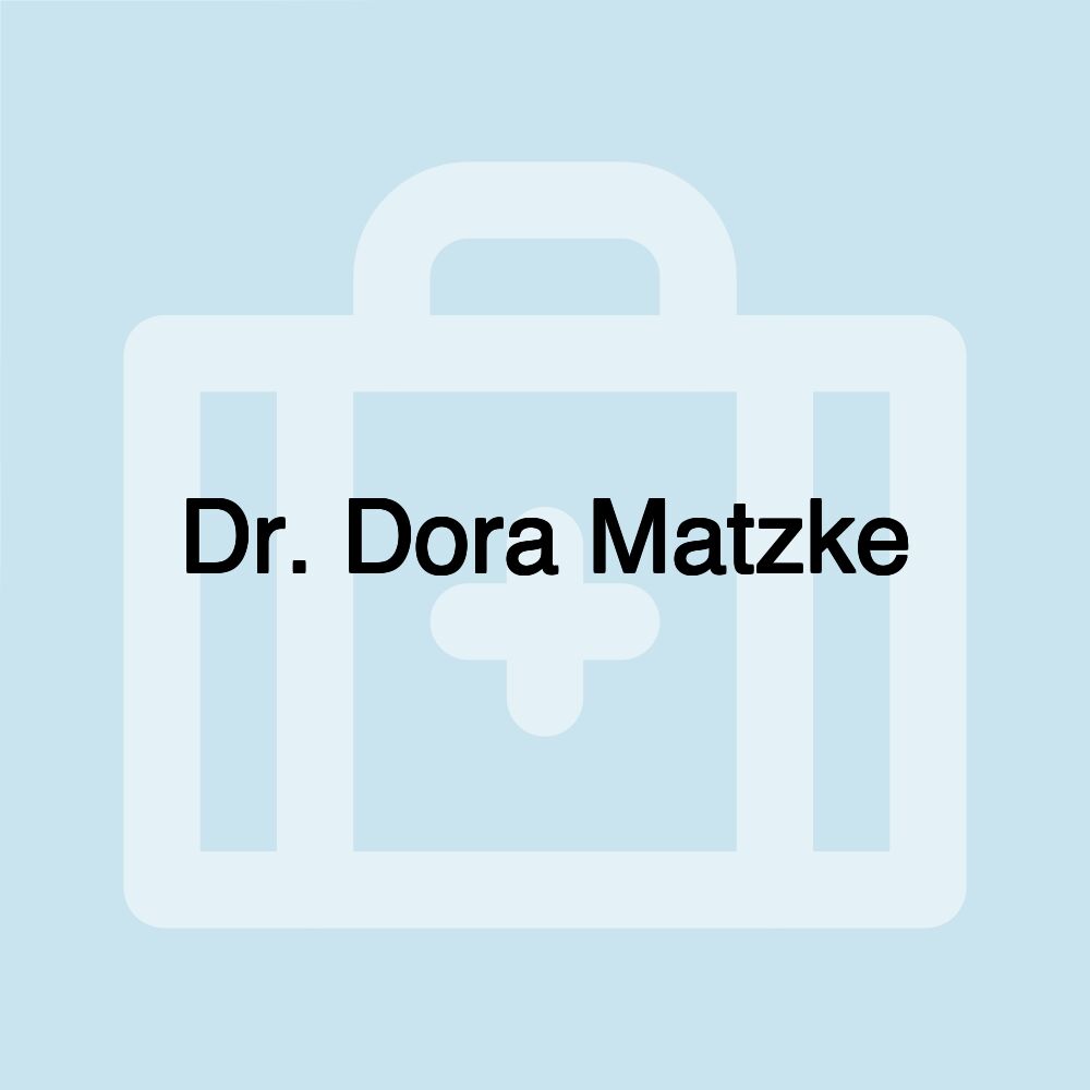 Dr. Dora Matzke