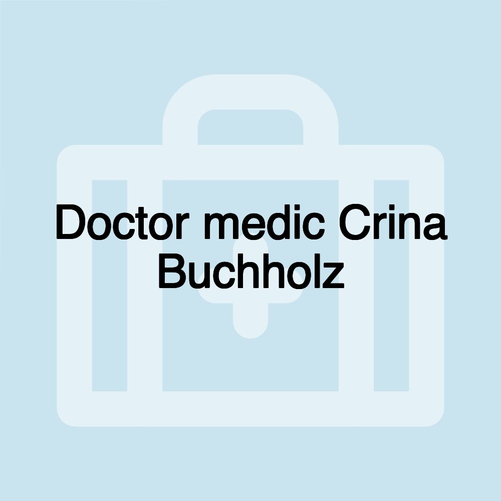 Doctor medic Crina Buchholz