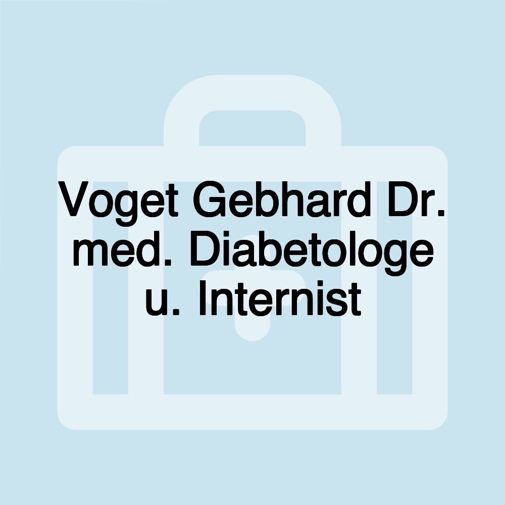 Voget Gebhard Dr. med. Diabetologe u. Internist