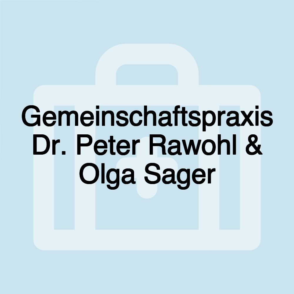 Gemeinschaftspraxis Dr. Peter Rawohl & Olga Sager