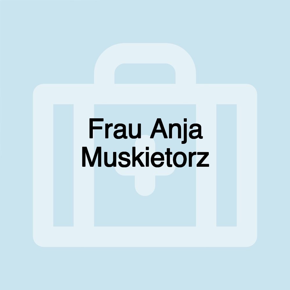 Frau Anja Muskietorz