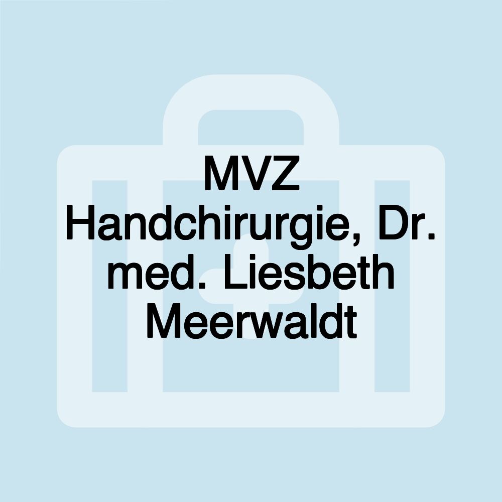 MVZ Handchirurgie, Dr. med. Liesbeth Meerwaldt