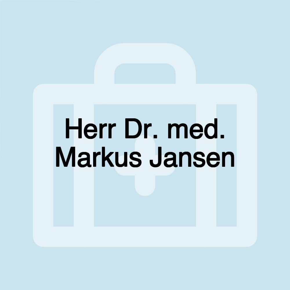 Herr Dr. med. Markus Jansen