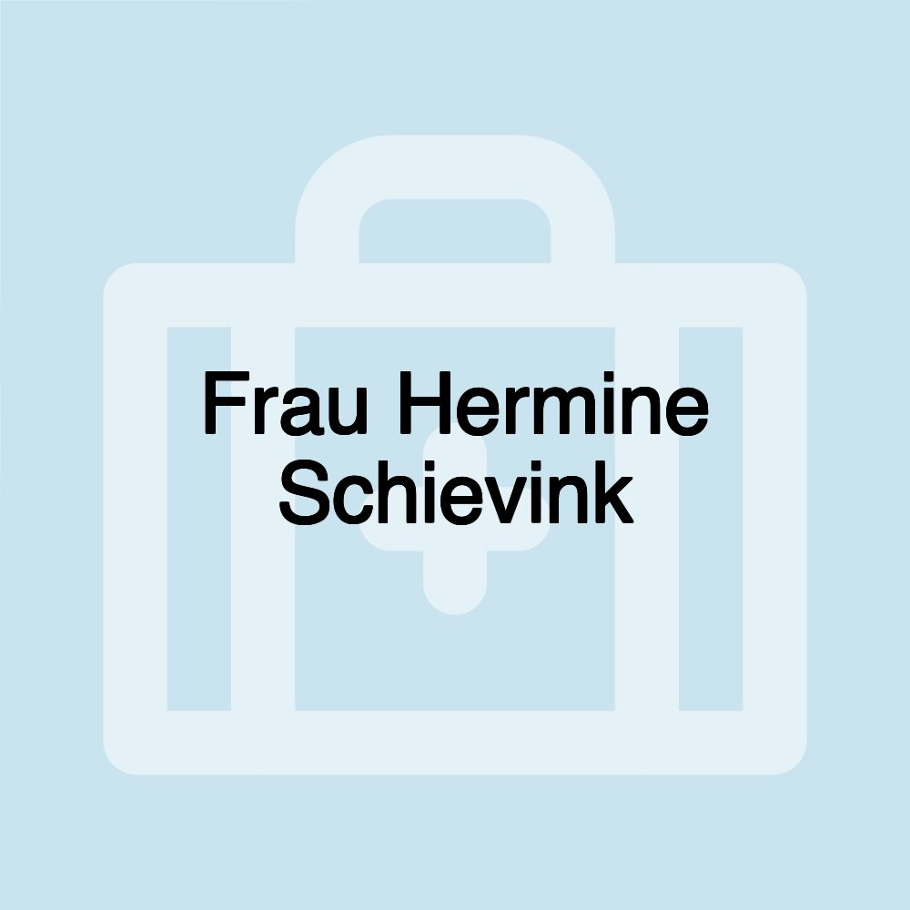 Frau Hermine Schievink