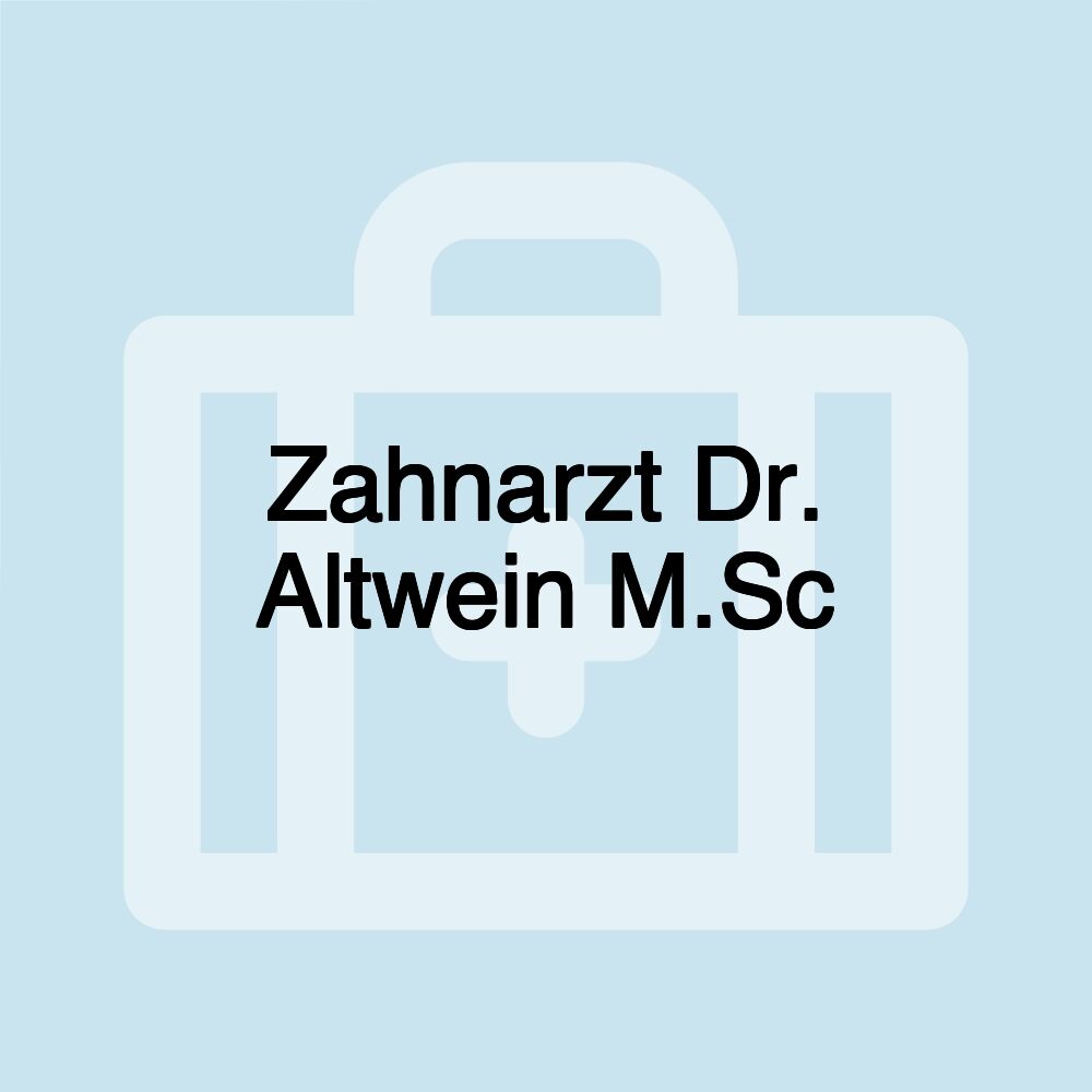 Zahnarzt Dr. Altwein M.Sc