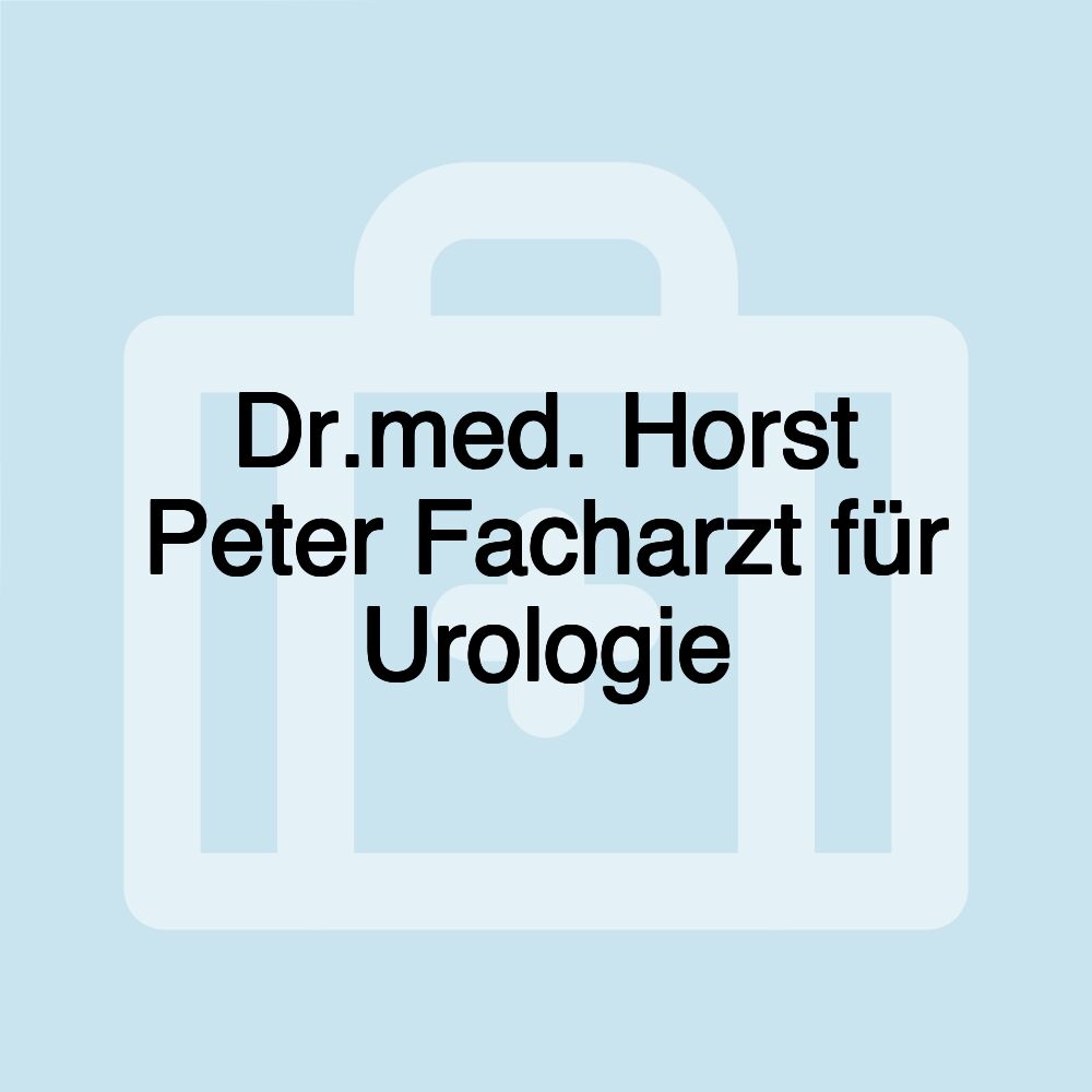 Dr.med. Horst Peter Facharzt für Urologie