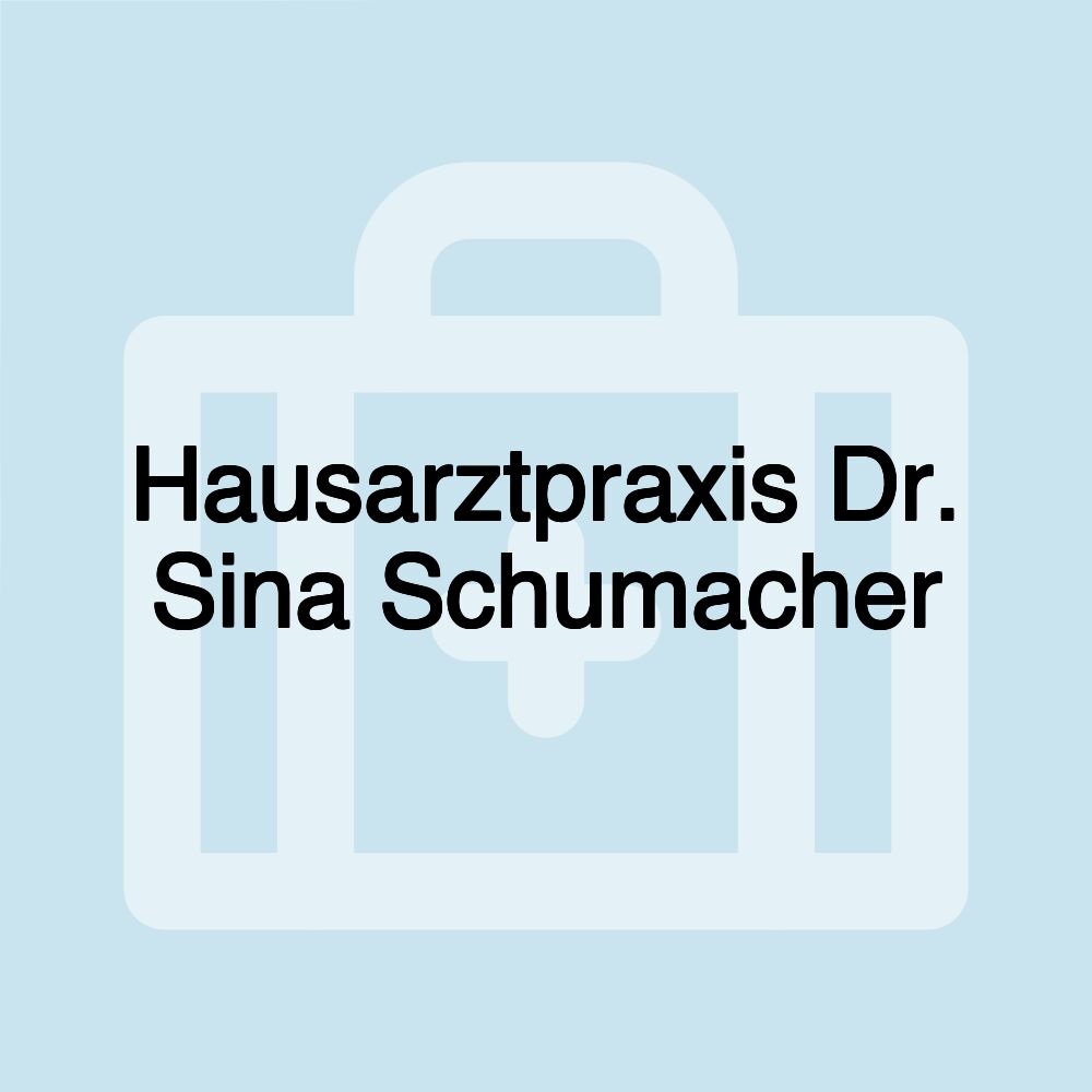 Hausarztpraxis Dr. Sina Schumacher