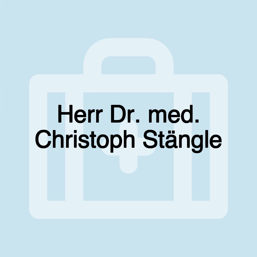 Herr Dr. med. Christoph Stängle