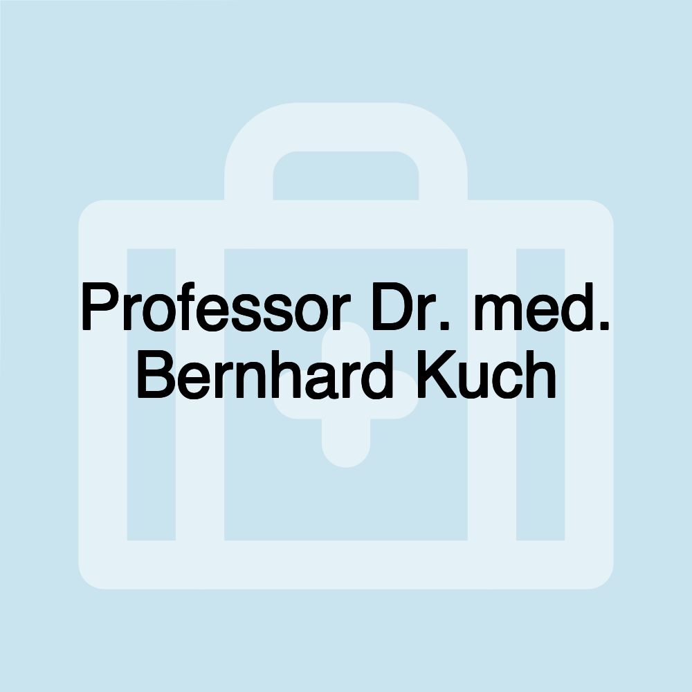 Professor Dr. med. Bernhard Kuch