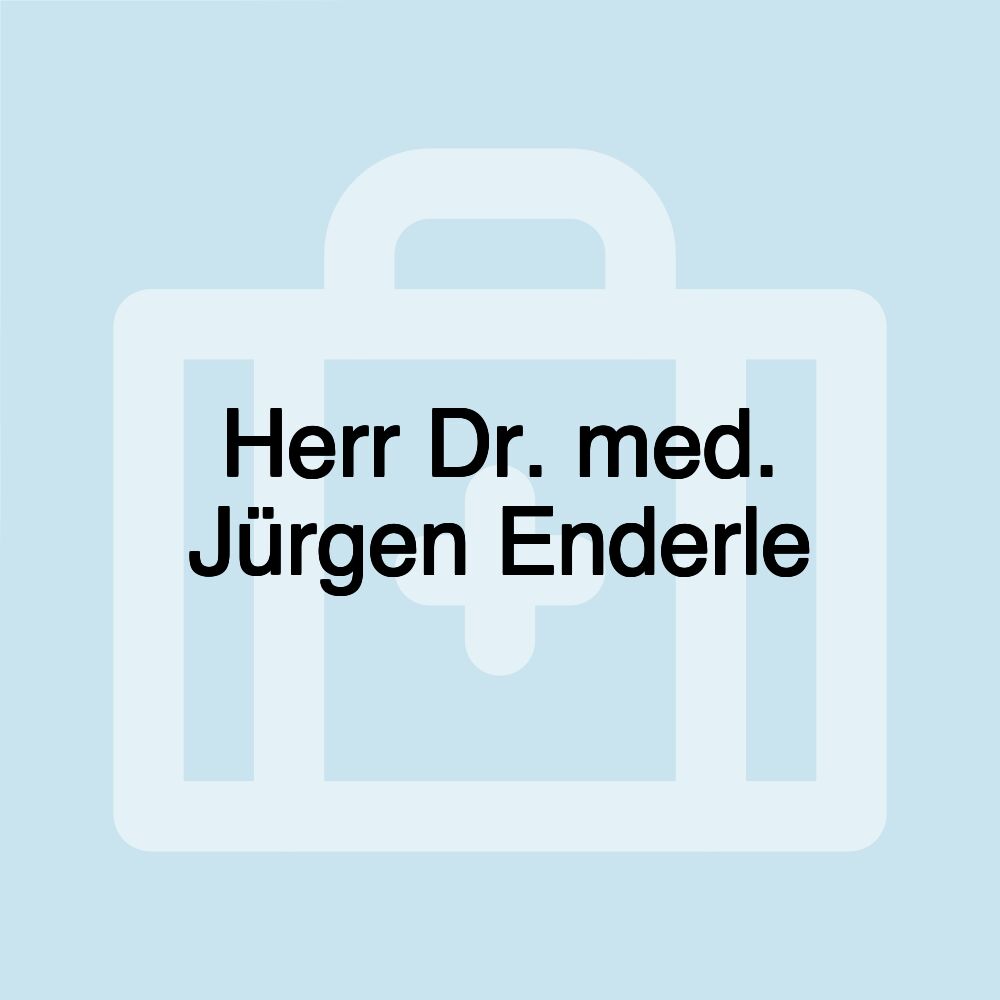 Herr Dr. med. Jürgen Enderle