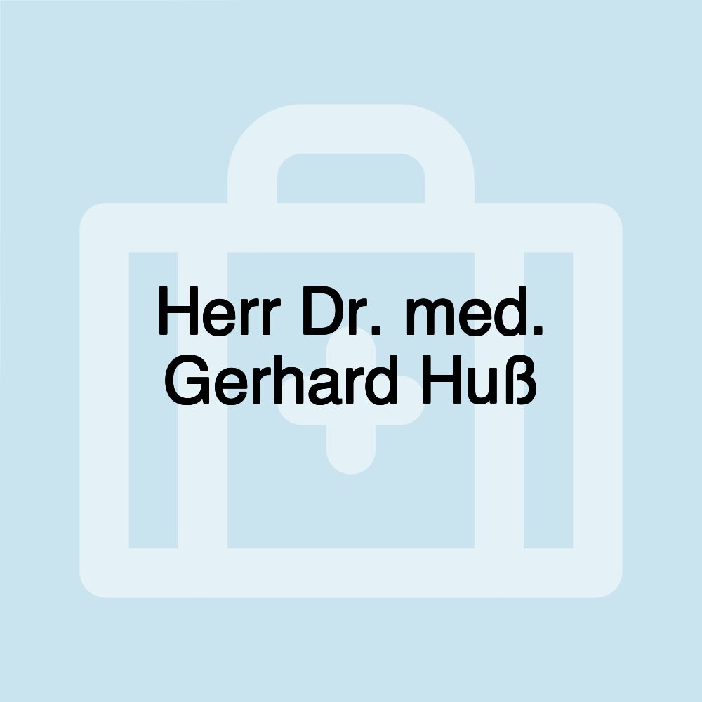 Herr Dr. med. Gerhard Huß