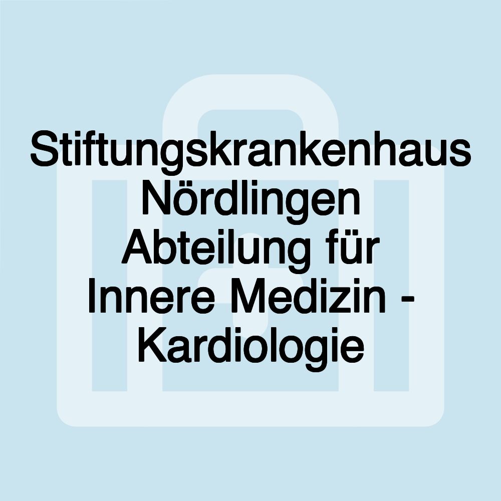 Stiftungskrankenhaus Nördlingen Abteilung für Innere Medizin - Kardiologie