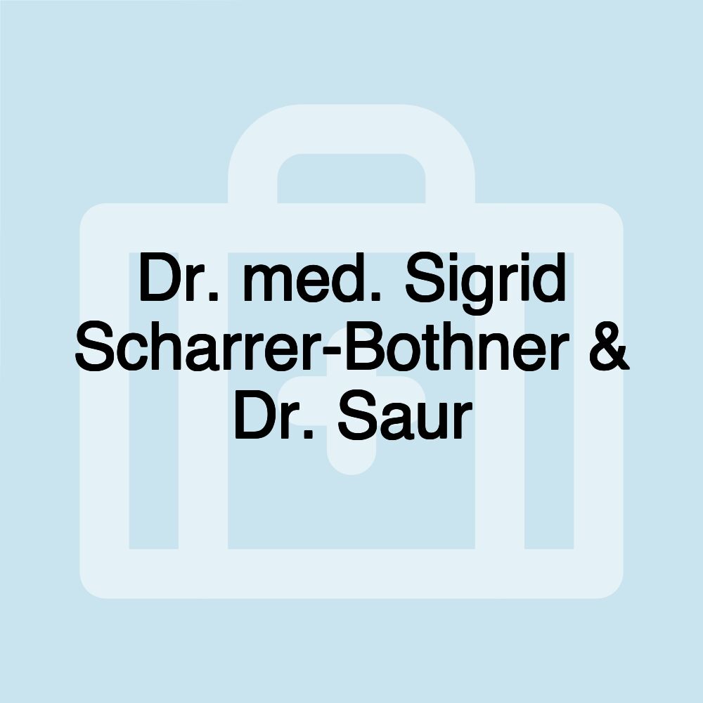 Dr. med. Sigrid Scharrer-Bothner & Dr. Saur