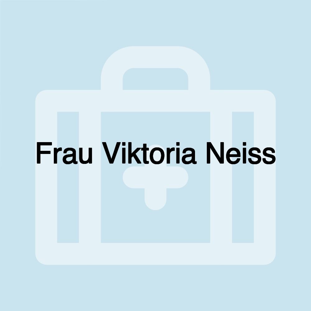 Frau Viktoria Neiss