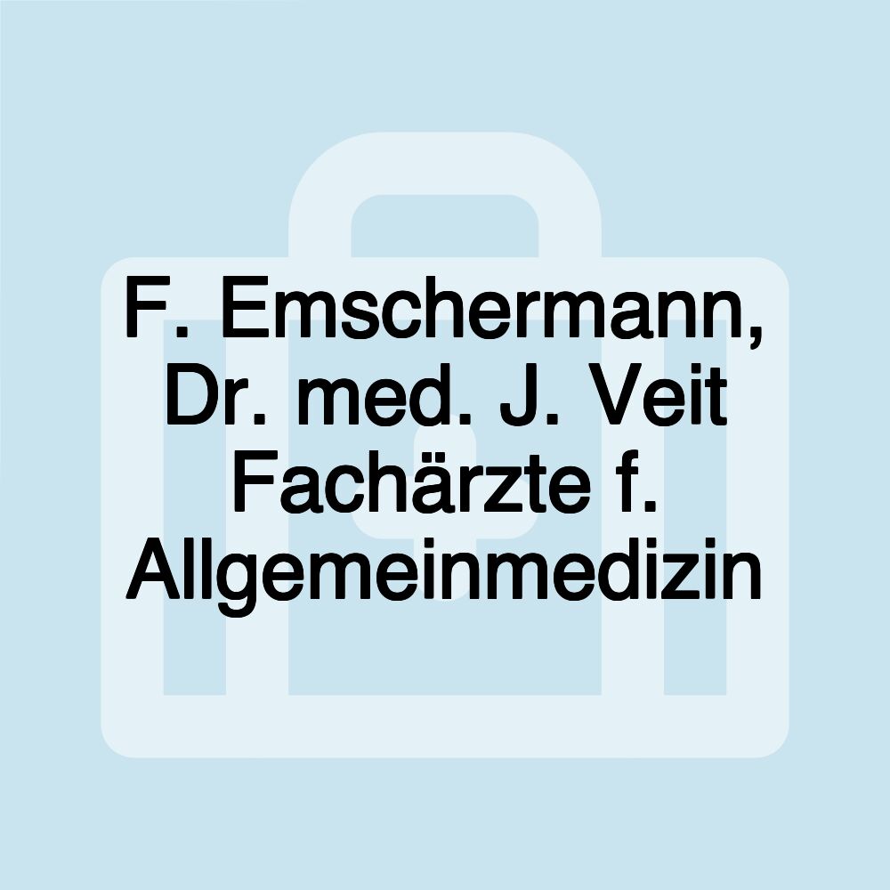 F. Emschermann, Dr. med. J. Veit Fachärzte f. Allgemeinmedizin