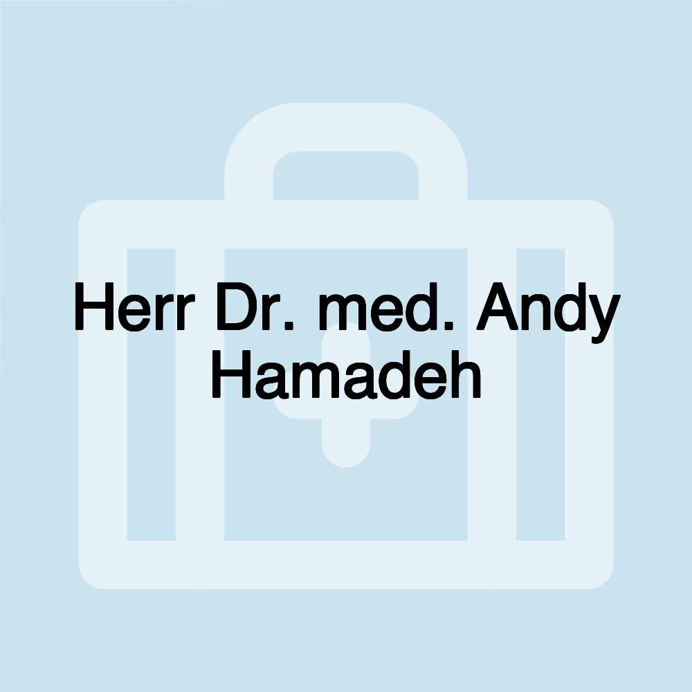 Herr Dr. med. Andy Hamadeh