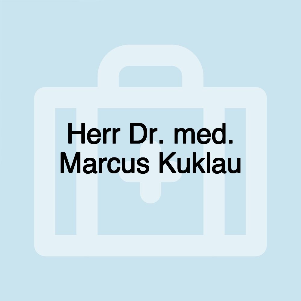 Herr Dr. med. Marcus Kuklau