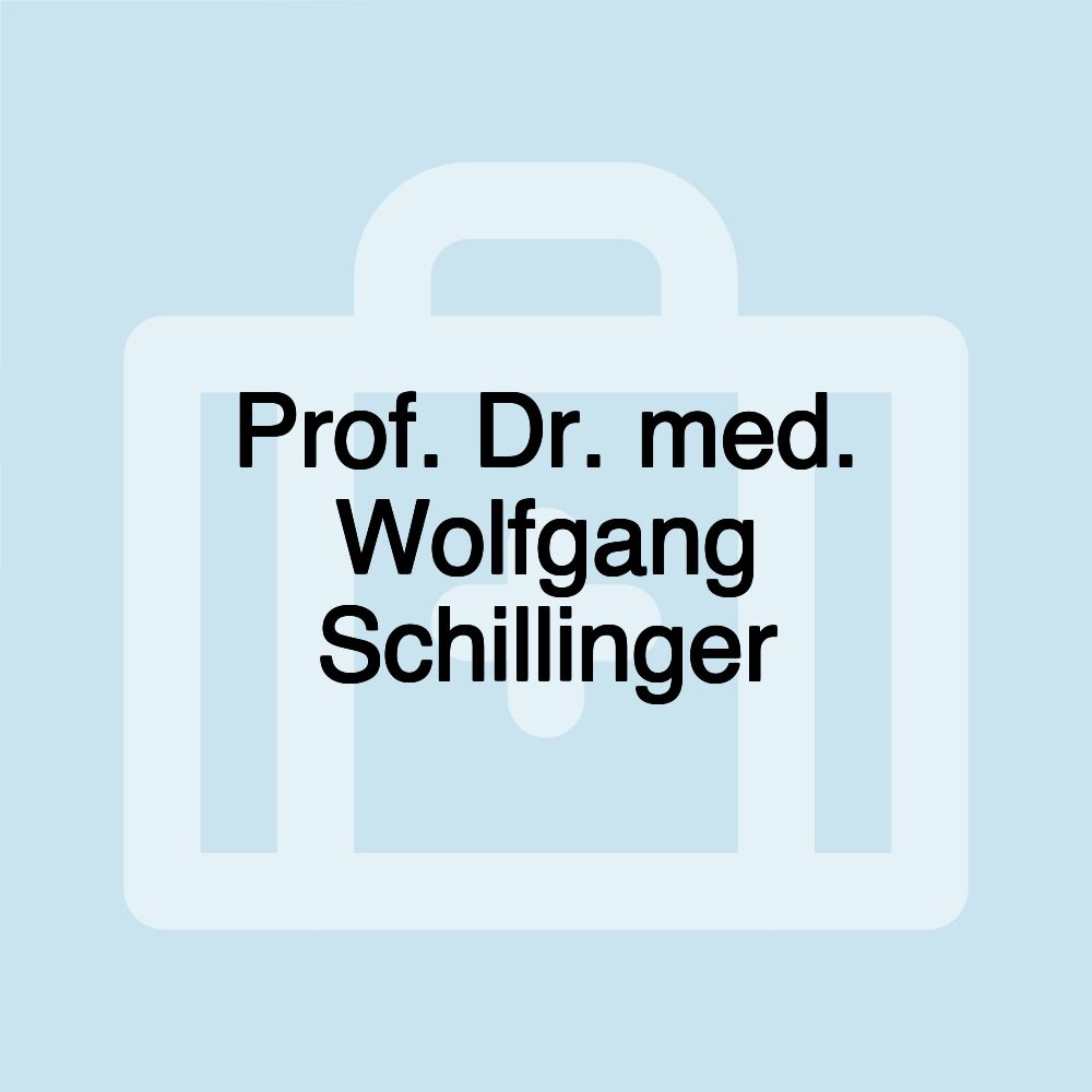 Prof. Dr. med. Wolfgang Schillinger