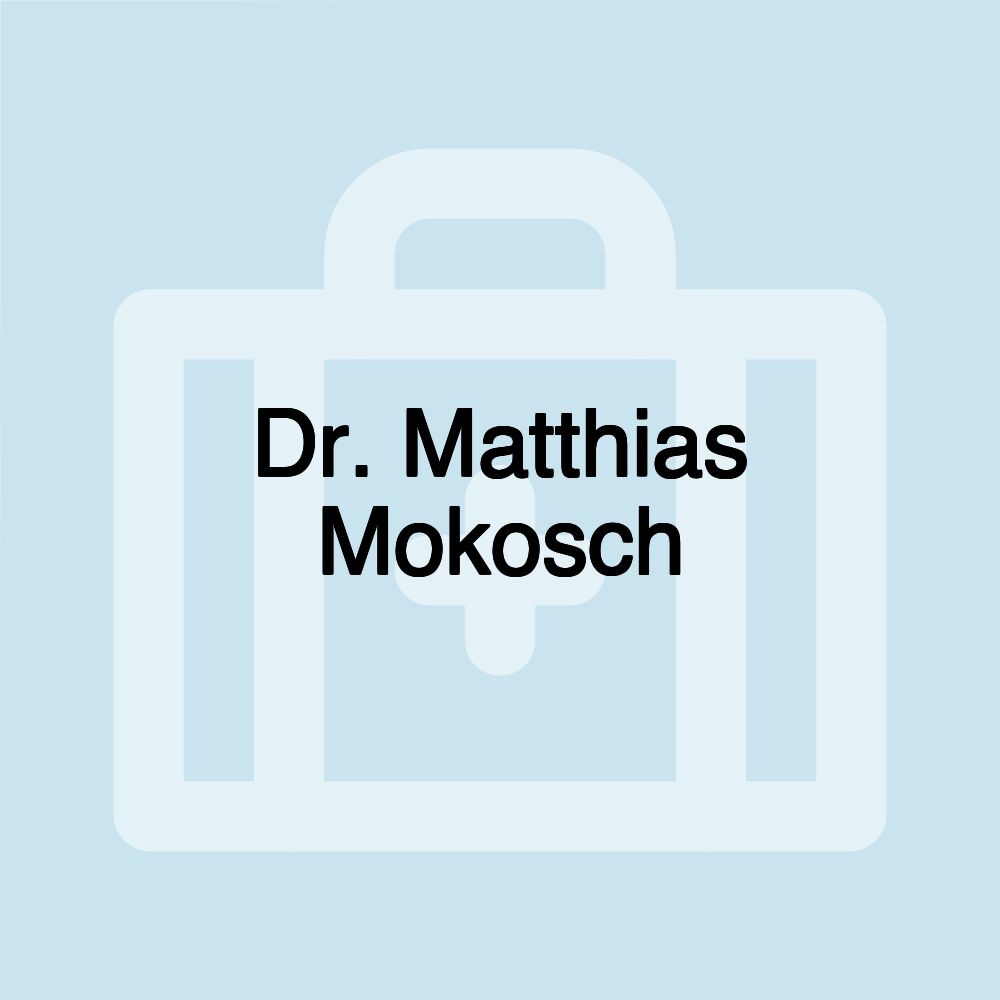 Dr. Matthias Mokosch