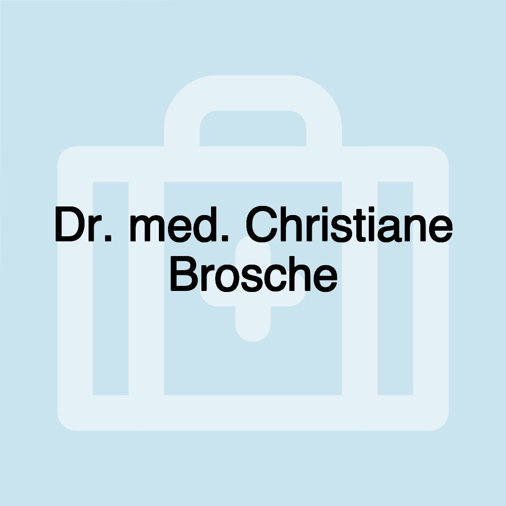 Dr. med. Christiane Brosche