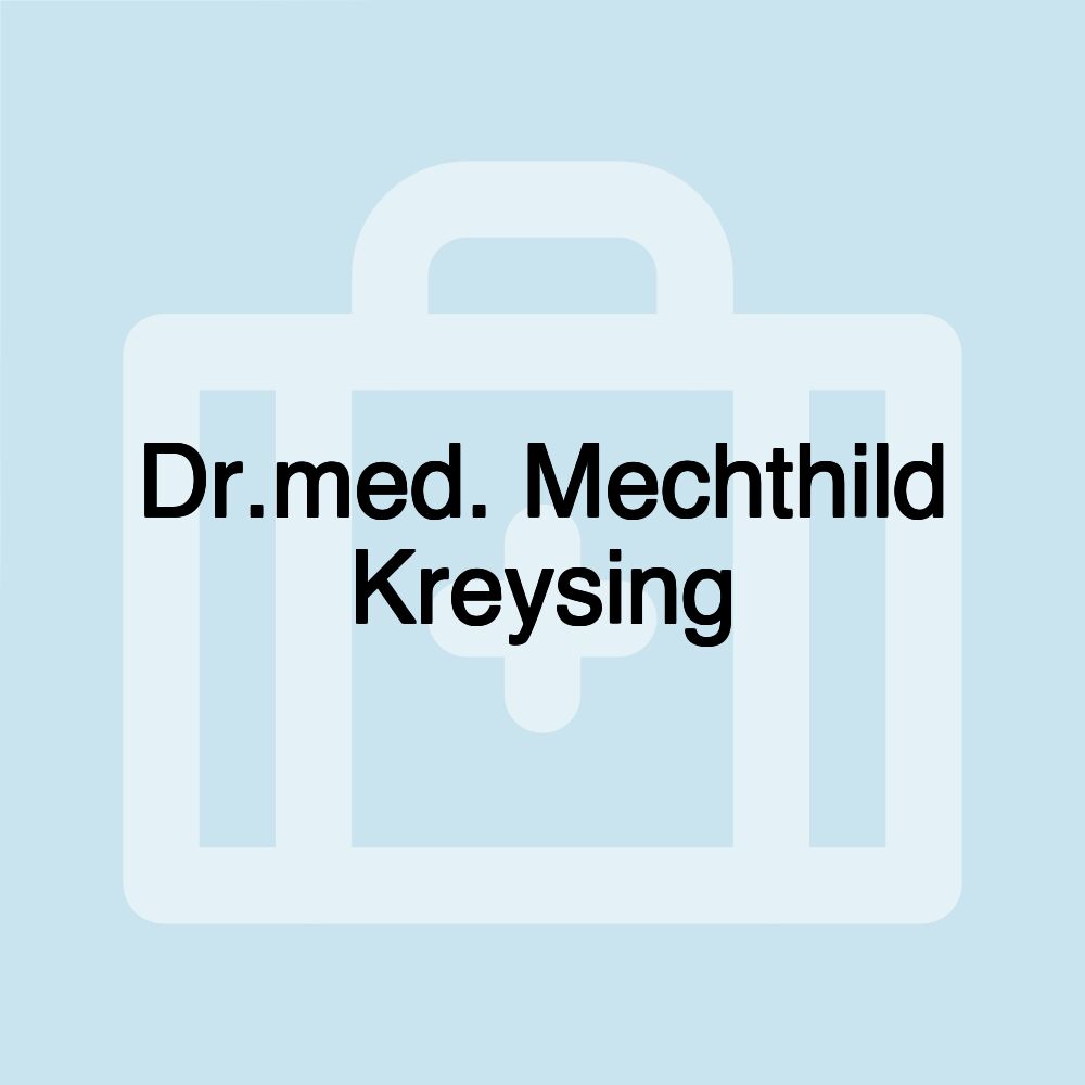 Dr.med. Mechthild Kreysing