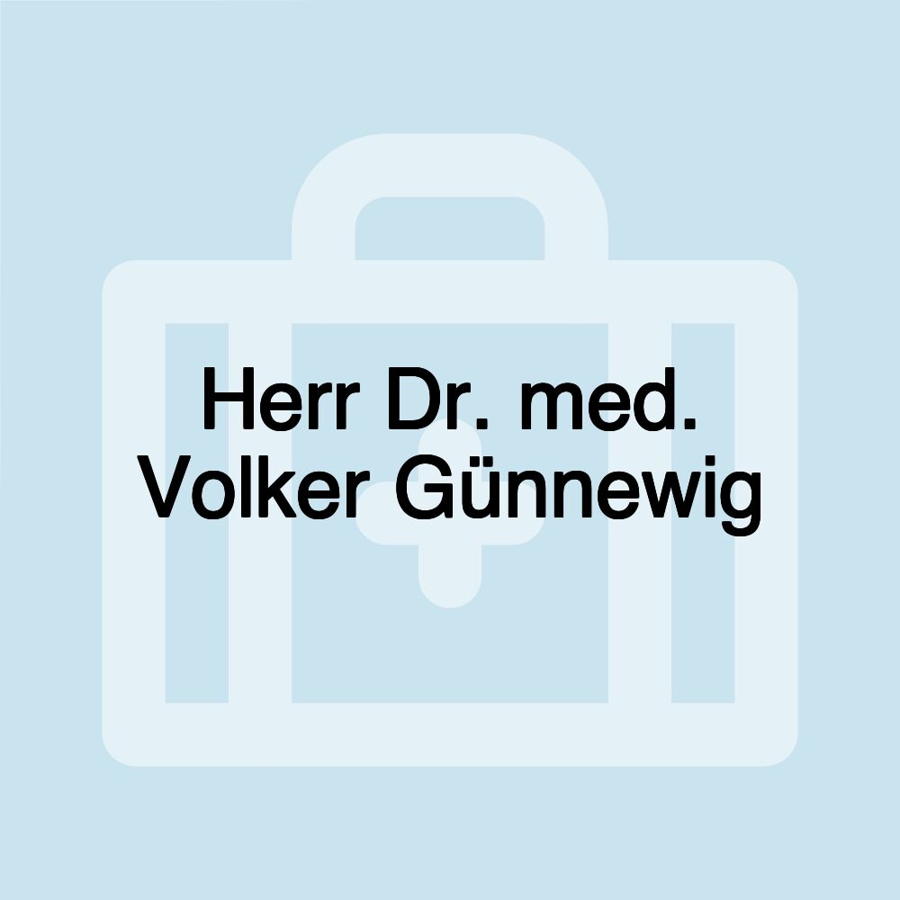 Herr Dr. med. Volker Günnewig