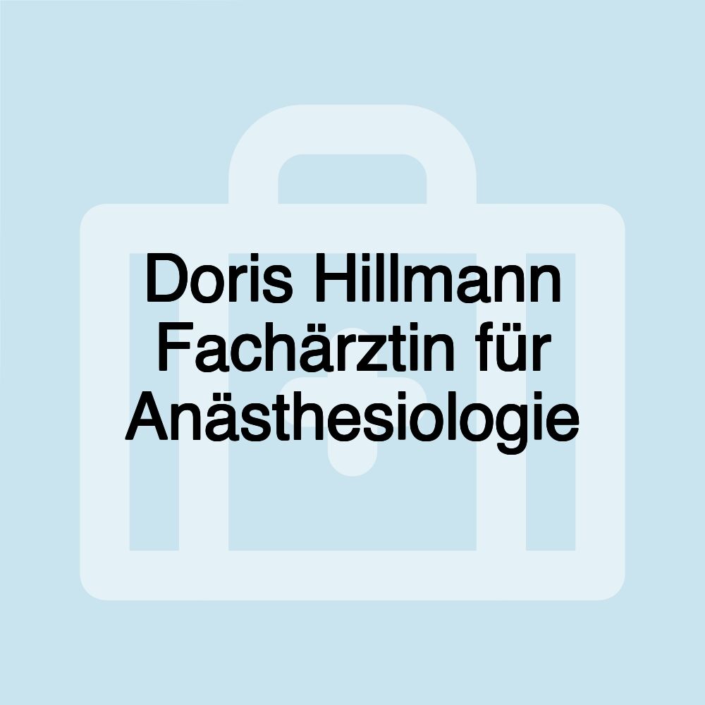 Doris Hillmann Fachärztin für Anästhesiologie