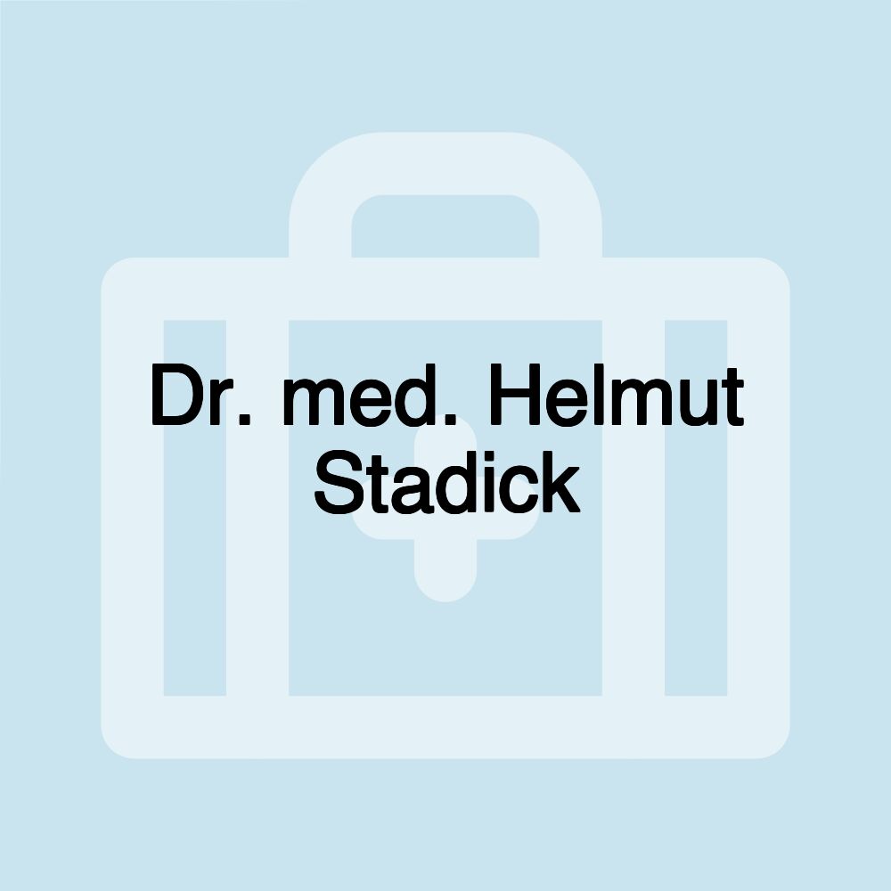 Dr. med. Helmut Stadick