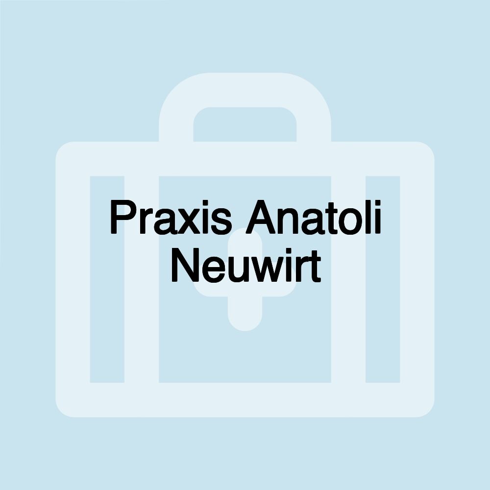 Praxis Anatoli Neuwirt