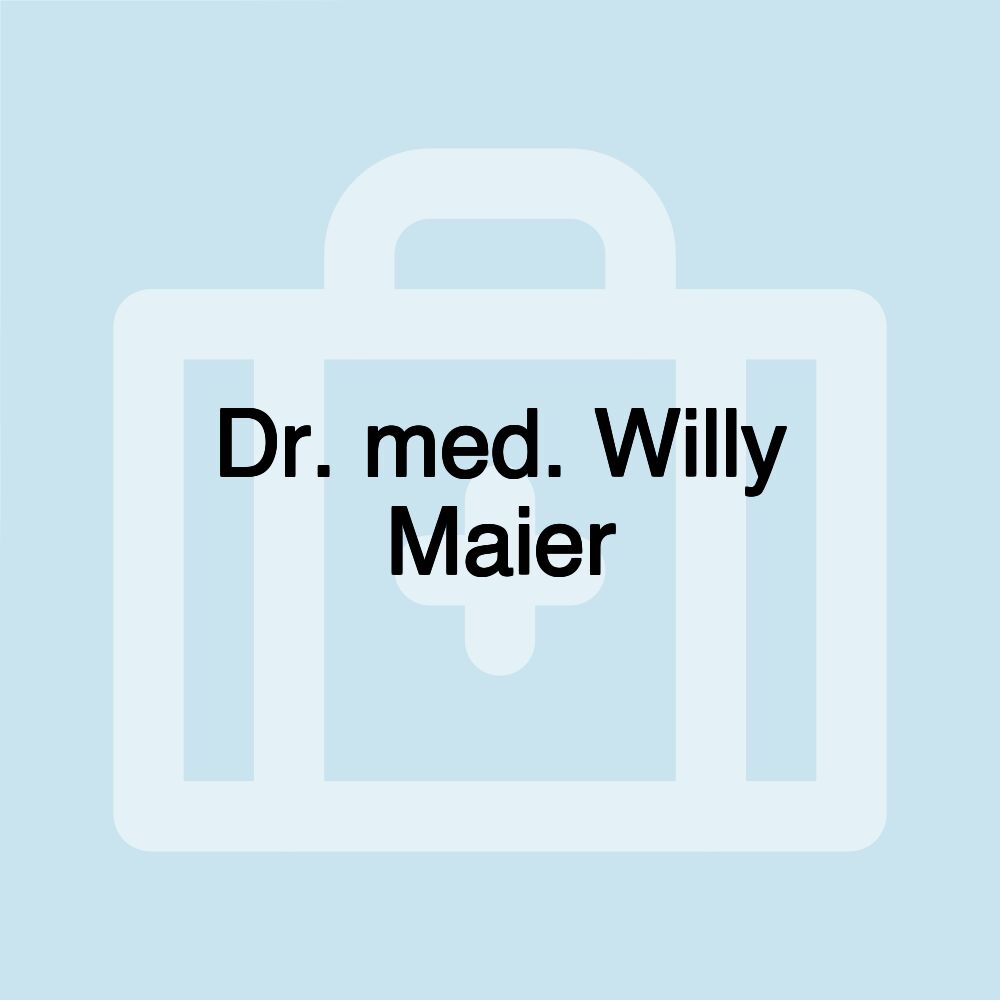 Dr. med. Willy Maier