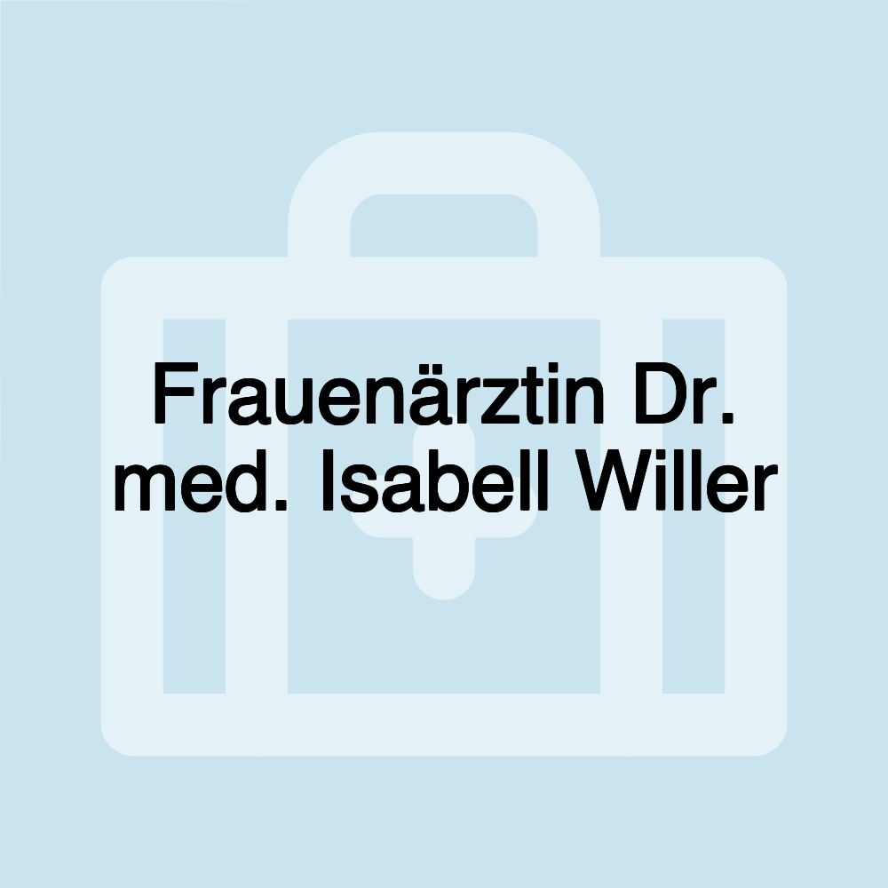 Frauenärztin Dr. med. Isabell Willer