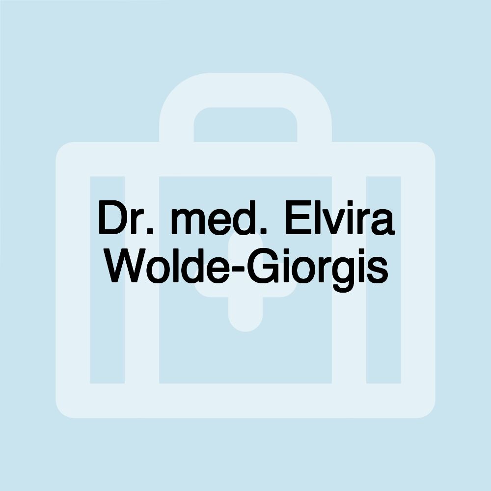 Dr. med. Elvira Wolde-Giorgis