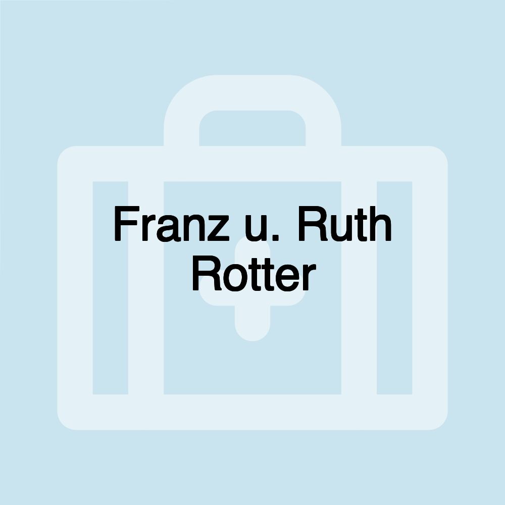 Franz u. Ruth Rotter