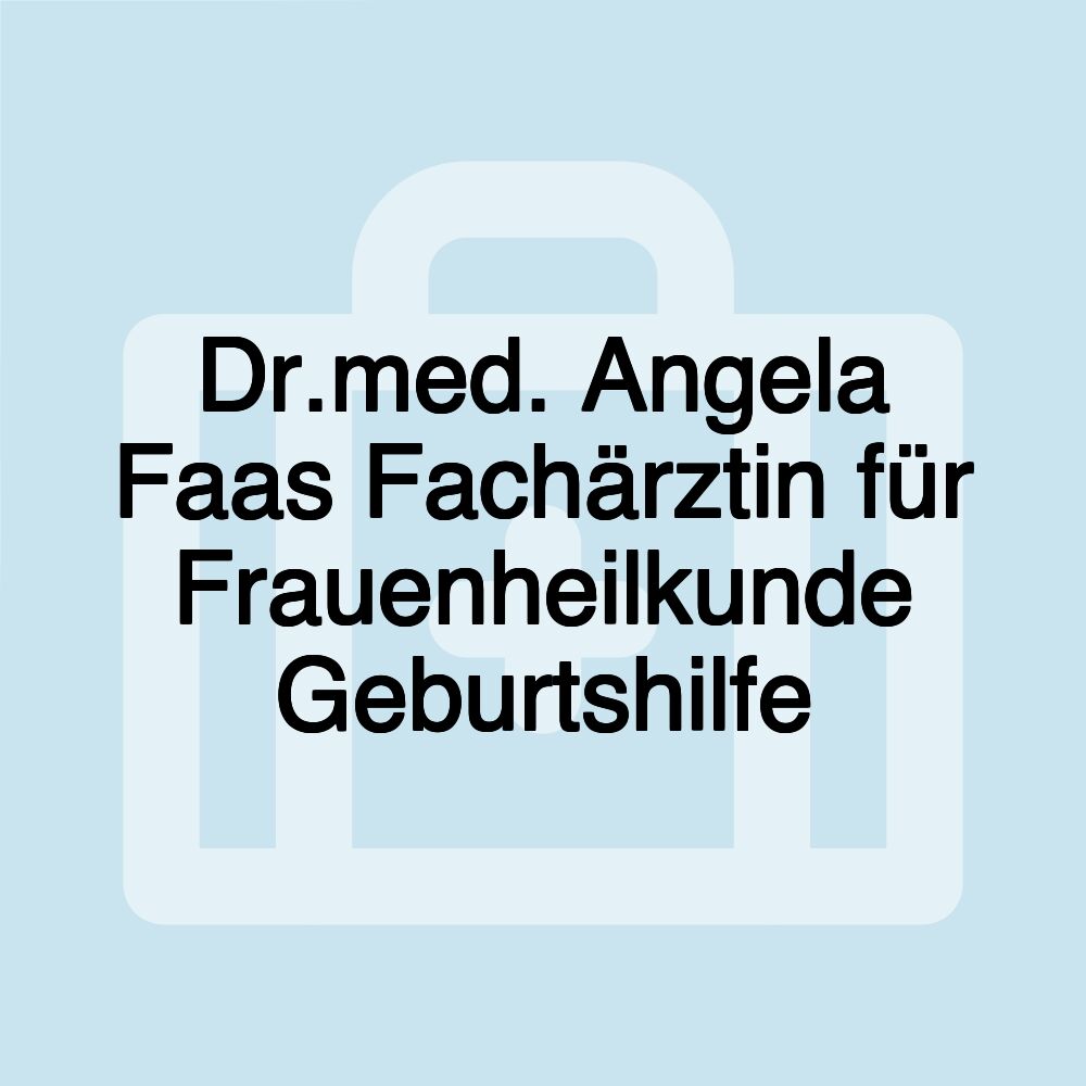 Dr.med. Angela Faas Fachärztin für Frauenheilkunde Geburtshilfe