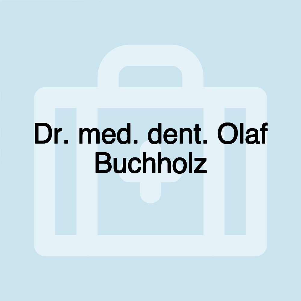 Dr. med. dent. Olaf Buchholz