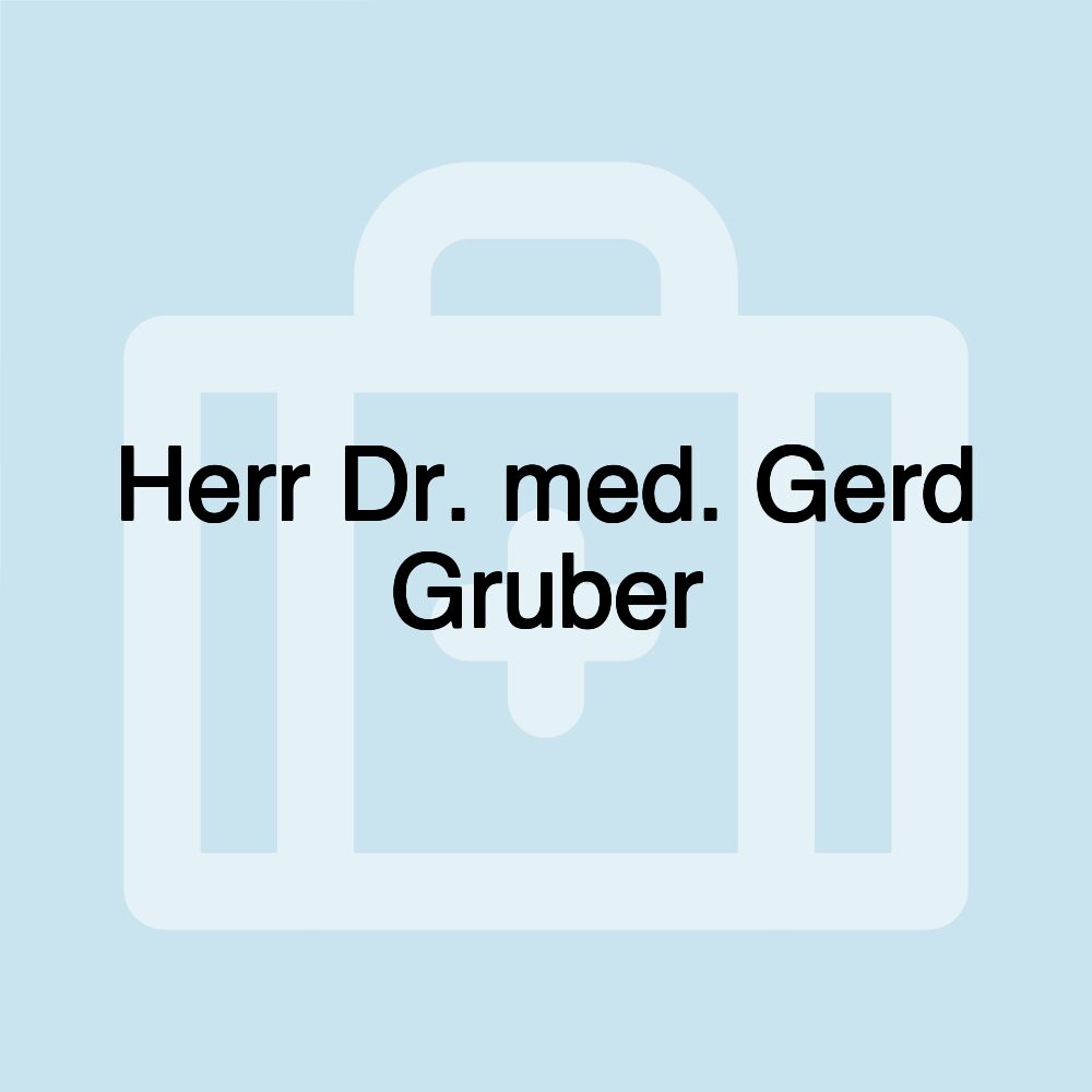 Herr Dr. med. Gerd Gruber